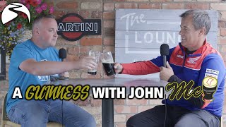 A PINT of Guinness With John McGuinness  EXCLUSIVE Interview [upl. by Hurleigh]