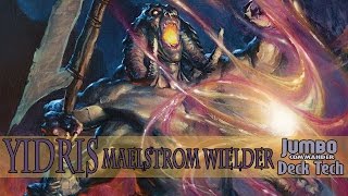 Yidris Maelstrom Wielder Commander Deck Tech [upl. by Alidia897]