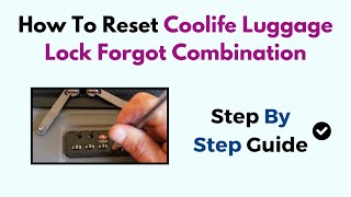 How To Reset Coolife Luggage Lock Forgot Combination [upl. by Ojyram]