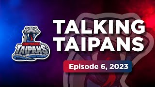 Talking Taipans  Episode 06 2023 🐍 [upl. by Ettie]