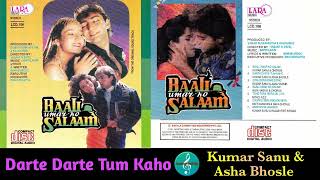 Darte Darte Tum KahoKumar Sanu amp Asha BhosleBaali Umar Ko Salaam 1994Beautiful Love SongCDRip [upl. by Matty]