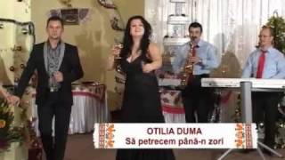 OTILIA DUMA Sa petrecem panan zori [upl. by Rosalba908]