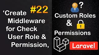 Create Middleware for Check User Role Permission in Laravel  Roles and Permission Laravel 22 [upl. by Preston]