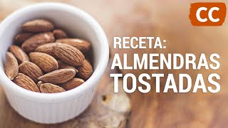 RECETA Almendras Tostadas Tosted Almonds  Ciencia de la Comida [upl. by Thorn]