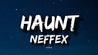 NEFFEX  Haunt 💀 Lyrics [upl. by Nileuqaj]