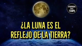 ¿La Luna es el reflejo de la Tierra [upl. by Toffic]