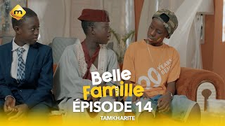 Série  Belle Famille  Tamkharite  Épisode 14 [upl. by Baptlsta]