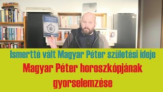 Magyar Péter születési képletének gyorselemzése  Második rész érkezik majd Asztrológiai elemzés [upl. by Aicele50]