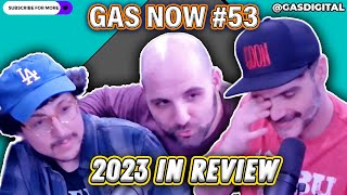 2023 in Review Ft Chris From BK Harrington amp Jorge  GaS Now 53 [upl. by Paehpos]