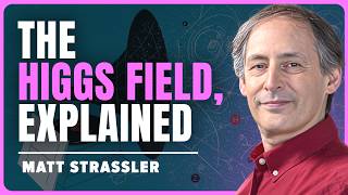 What Is The Higgs Field Matt Strassler Ep 460 [upl. by Pompea881]