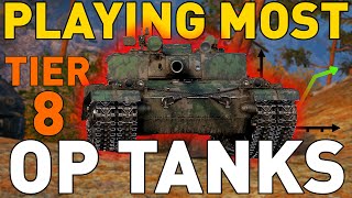 Playing the MOST OP Tier 8s in World of Tanks [upl. by Dove]