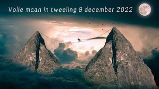 VOLLE MAAN IN ♊ TWEELING ♊ 8 DECEMBER 2022  ENERGIE UPDATE amp MEDITATIE [upl. by Eissel368]