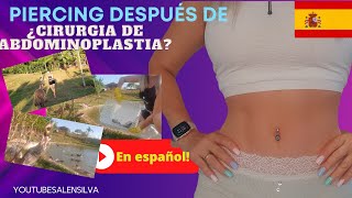 Piercing después de una cirugía en el ombligoCORRECCIÓN DE CICATRICESHÉRNIAABDOMINOPLASTIA [upl. by Nester]