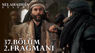 Kudüs Fatihi Selahaddin Eyyubi 37 Bölüm 2 Fragmanı  Amca [upl. by Sparky396]