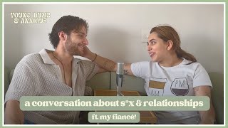 S2E4 a conversation about sx amp relationships ft my fiancé [upl. by Pegeen979]