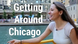 Chicago Travel  How to Get Around  5 Ways [upl. by Aelram518]