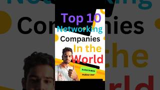 🔴Top 10 Networking companies in the world 👍Ashishkudal60 [upl. by Zingg162]