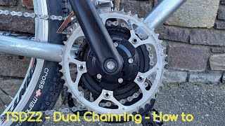 TSDZ2  Dual Chainring  a solution that works [upl. by Kcirttap]