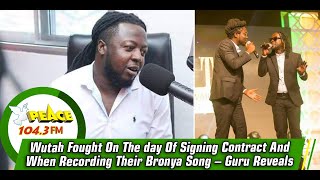 Wutah Fought On The day Of Signing Contract And When Recording Their Bronya Song – Guru Reveals [upl. by Nasaj451]