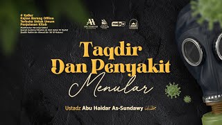 LIVE Taqdir Dan Penyakit Menular  Ustadz Abu Haidar AsSundawy حفظه الله [upl. by Adnav]