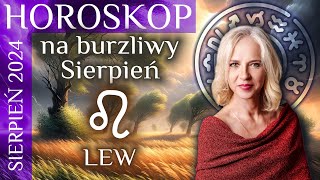 LEW  horoskop na eksplozywny sierpień 2024 [upl. by Latreshia145]