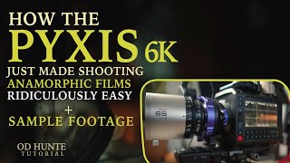 How the PYXIS 6K Just Made Shooting Anamorphic Films Ridiculously Easy  Sample Footage [upl. by Lezah]