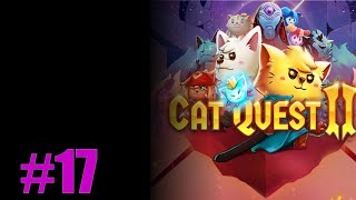 Lets Play Cat Quest II Episode 17 [upl. by Rehotsirhc]