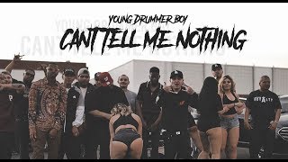 Young Drummer Boy  Cant Tell Me Nothing  Official Music Video [upl. by Aohk]