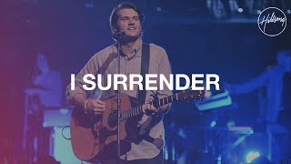 I Surrender  Hillsong Worship [upl. by Enylecoj949]