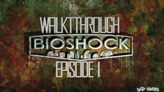 Walkthrough Bioshock épisode 1 Bienvenue à Rapture [upl. by Henrie]