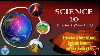 Science 10 Q1  Week 13 Distribution of Active Volcanoes Earthquake Epicenters amp Mountain Ranges [upl. by Hamner]