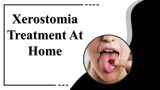 Dry Mouth Remedy  Xerostomia Treatment At Home [upl. by Matthaeus]