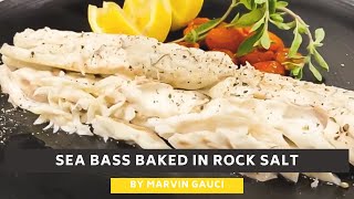 Seabass Baked in Rock Salt • Salt Crusted Sea Bass with Marvin Gauci [upl. by Asirac]