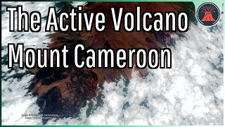 The Active Mount Cameroon Volcano One of the Worlds Largest Volcanoes [upl. by Ketti]