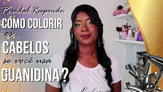 Como colorir os cabelos se você usa Guanidina Parte 1 [upl. by Meghan535]