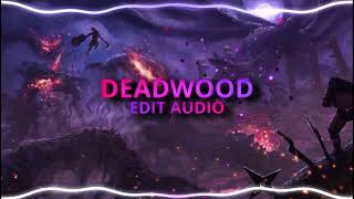 Deadwood Really Slow Motion Audio Edit [upl. by Marlyn]