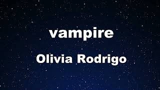 Karaoke♬ vampire  Olivia Rodrigo 【No Guide Melody】 Instrumental Lyric [upl. by Karissa726]