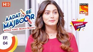 Aadat Se Majboor  आदत से मजबूर  Ep 04  6th October 2017 [upl. by Flodur]