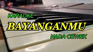 BAYANGANMU KARAOKE NADA CEWEK KORG PA700 [upl. by Lymn]