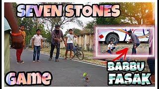 Seven Stones Game Babbu Fasak  Pareshan Babbu07 [upl. by Cioffred]