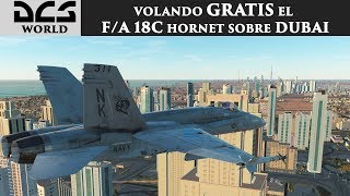 DCS WORLD Volando GRATIS el FA18C Hornet sobre Dubai  Gameplay español [upl. by Nidorf]