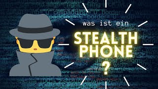 Was ist ein Stealth Phone [upl. by Nibor223]