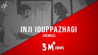 Inji Iduppazhagi  RM Sathiq  Remix [upl. by Chubb744]