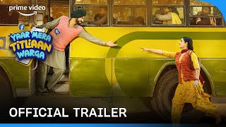 Yaar Mera Titliaan Warga  Official Trailer  Gippy Grewal  Prime Video [upl. by Steddman]