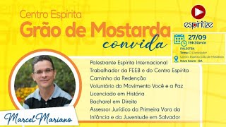 Centro Espírita Grão de Mostarda Convida Marcel Mariano Tema O Consolador [upl. by Iden]