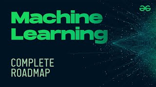 Complete Machine Learning Roadmap  GeeksforGeeks [upl. by Huebner]