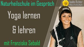 Yoga lernen amp lehren – Naturheilschule im Gespräch [upl. by Anayeek]