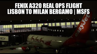 🔴 LIVE A320 Real Ops  Lisbon to Milan Bergamo  Fenix A320 GSX VATSIM amp MSFS 2020 [upl. by Teodor844]