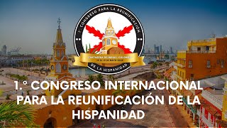 Primer Congreso Internacional Para la Reunificación de la Hispanidad [upl. by Kinnard]