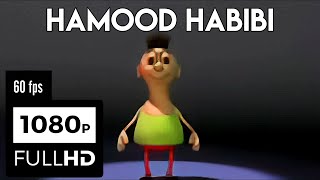 Hamood Habibi REMASTERED 1080p 60FPS [upl. by Philippa]